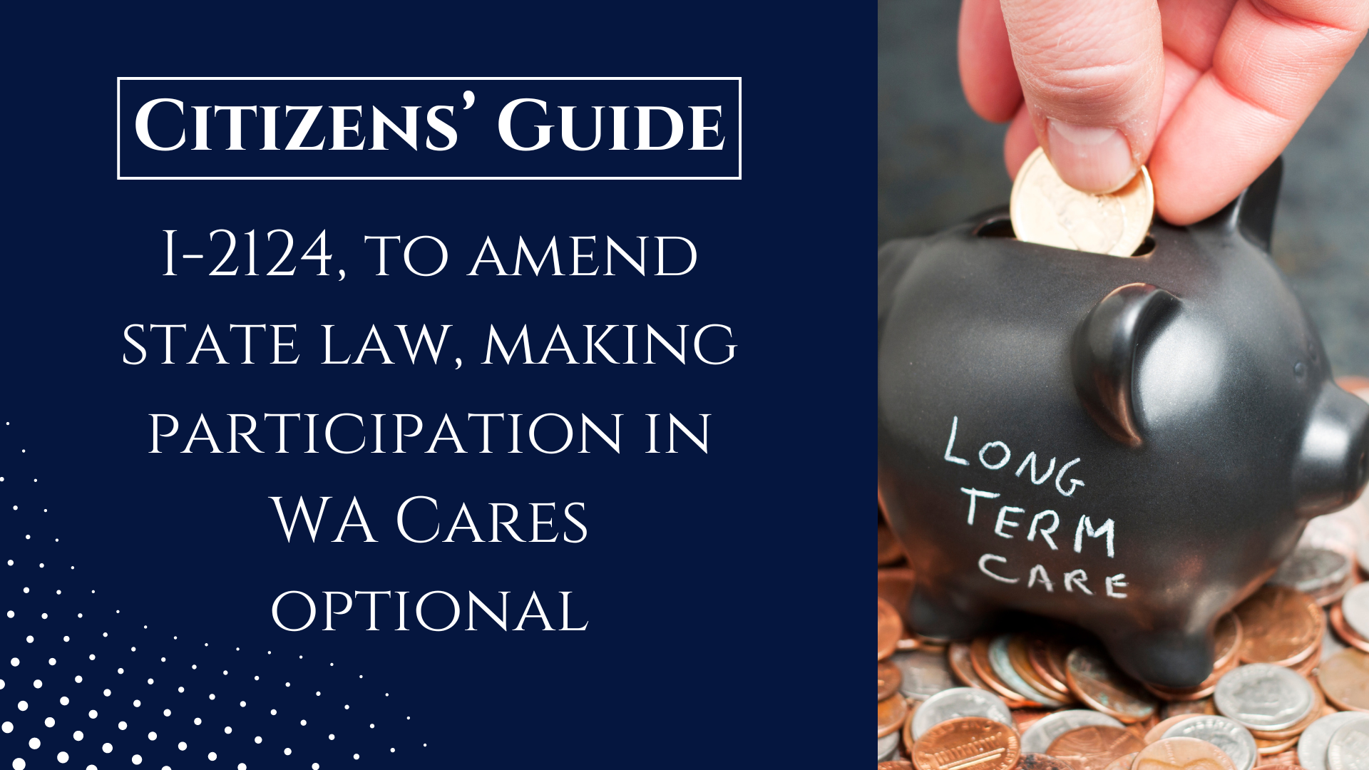 I2124 Citizens’ Guide to Initiative 2124 to amend state law, making ...